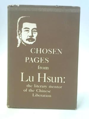 Seller image for Chosen Pages from Lu Hsun for sale by World of Rare Books