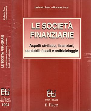 Seller image for Le societ finanziarie Aspetti civilistici, finanziari, contabili, fiscali e antiriciclaggio for sale by Biblioteca di Babele