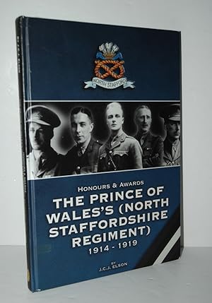 Image du vendeur pour Honours and Awards - the Prince of Wales's North Staffordshire Regiment 1914-1918 mis en vente par Nugget Box  (PBFA)