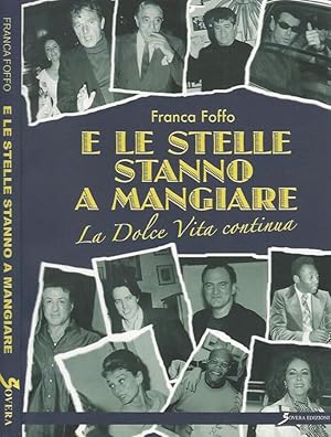 Seller image for E le Stelle stanno a mangiare La dolce vita continua for sale by Biblioteca di Babele