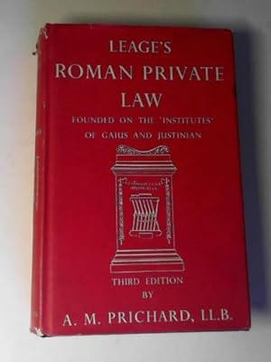 Seller image for Leage's Roman private law: founded on the 'institutes' of Gaius and Justinian for sale by Cotswold Internet Books