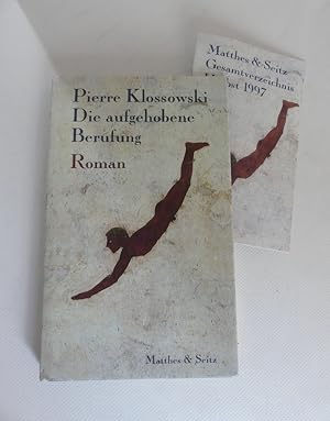 Seller image for Die aufgehobene Berufung. Roman. - Aus dem Franzsischen bersetzt von Peter S mit einem Nachwort von Andreas Pfersmann. for sale by Antiquariat Maralt