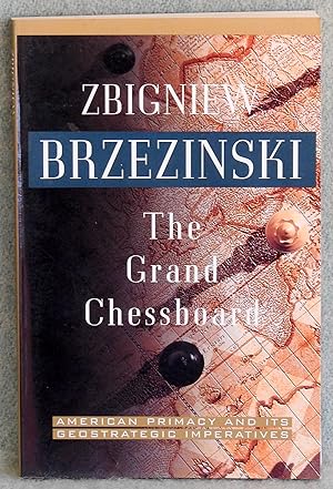 Immagine del venditore per The Grand Chessboard: American Primacy And Its Geostrategic Imperatives venduto da Argyl Houser, Bookseller