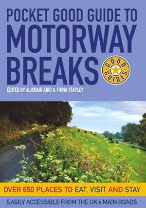 Seller image for Motorway Breaks: Over 650 Places to Eat, Visit and Stay (Pocket Good Guides) for sale by M.Roberts - Books And ??????