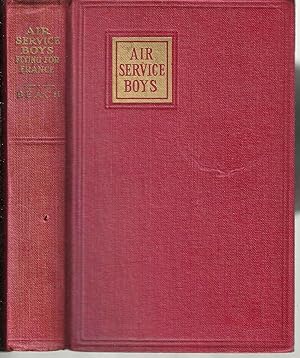 Imagen del vendedor de Air Service Boys Flying for France (The Young Heroes of the Lafayette Escadrille) a la venta por Blacks Bookshop: Member of CABS 2017, IOBA, SIBA, ABA