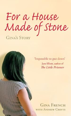 Imagen del vendedor de For a House Made of Stone: Gina's Story a la venta por Redux Books