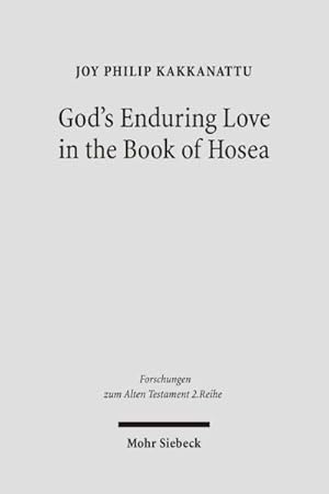 Bild des Verkufers fr God's Enduring Love in the Book of Hosea : A Synchronic and Diachronic Analysis of Hosea 11, 1-11 zum Verkauf von GreatBookPricesUK