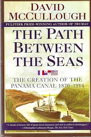 Seller image for The Path Between the Seas: The Creation of the Panama Canal 1870-1914 for sale by Blacks Bookshop: Member of CABS 2017, IOBA, SIBA, ABA