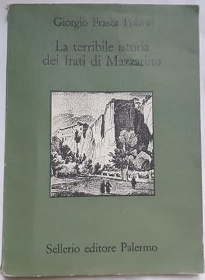 Image du vendeur pour LA TERRIBILE ISTORIA DEI FRATI DI MAZZARINO, mis en vente par Libreria antiquaria Pagine Scolpite