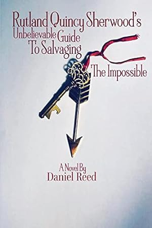 Seller image for Rutland Quincy Sherwood's Unbelievable Guide To Salvaging The Impossible (2) (The Finder's Keep Trilogy) for sale by Redux Books