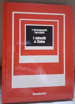 Seller image for MISSILI A CUBA I DOCUMENTI TERRIBILI, for sale by Libreria antiquaria Pagine Scolpite