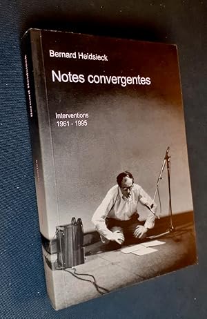 Bild des Verkufers fr Notes convergentes. Interventions 1961-1995. zum Verkauf von Le Livre  Venir