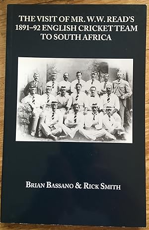 Imagen del vendedor de The Visit of Mr W.W. Read's 1891-92 English Cricket Team to South Africa a la venta por Pastsport