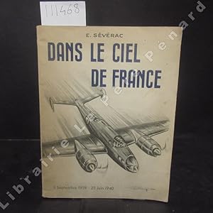Image du vendeur pour Dans le ciel de France. 3 septembre 1939 - 25 juin 1940. mis en vente par Librairie-Bouquinerie Le Pre Pnard