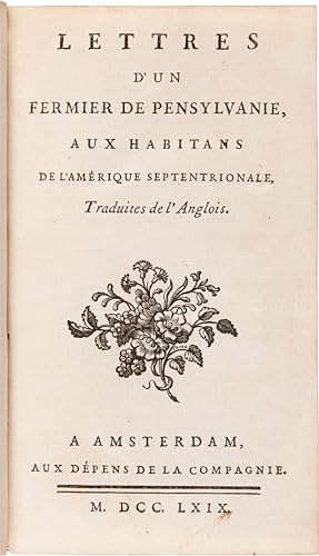 LETTRES D' UN FERMIER DE PENSYLVANIE, AUX HABITANS DE L'AMERIQUE SEPTENTRIONALE, Traduite de l'An...