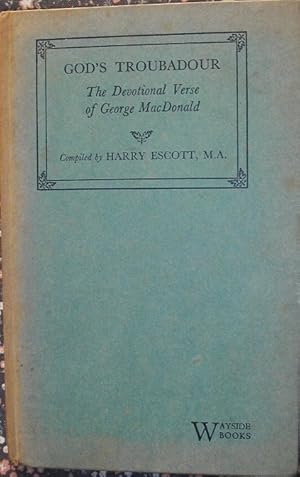 Seller image for God's Troubadour - The Devotional Verse of George MacDonald ( Wayside Book 3 ) for sale by eclecticbooks