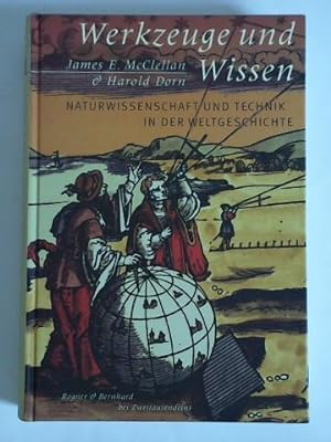 Seller image for Werkzeuge und Wissen. Naturwissenschaft und Technik in der Weltgeschichte for sale by Celler Versandantiquariat