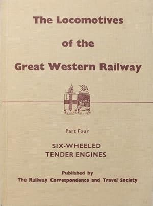 LOCOMOTIVES OF THE GREAT WESTERN RAILWAY - Part Four Six-Wheeled Tender Engines