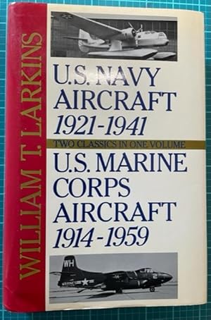 Seller image for US NAVY AIRCRAFT 1921-1941 / US MARINE CORPS AIRCRAFT 1914-1959 for sale by NorthStar Books