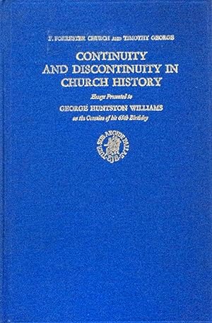 Bild des Verkufers fr Continuity and Discontinuity in Church History: Essays Presented to George Huntston Williams on the Occasion of His 65th Birthday (Studies in the History of Christian Thought, 19) zum Verkauf von School Haus Books