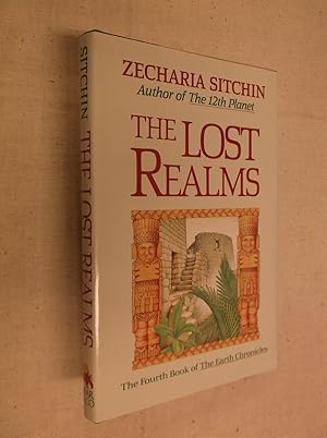 The Lost Realms: The Fourth Book of The Earth Chronicles