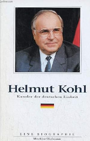 Immagine del venditore per Helmut Kohl kanzler der deutschen einheit. venduto da Le-Livre