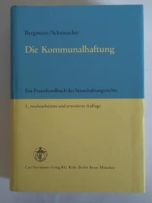 Immagine del venditore per Die Kommunalhaftung. Ein Praxishandbuch des Staatshaftungsrechts venduto da Celler Versandantiquariat