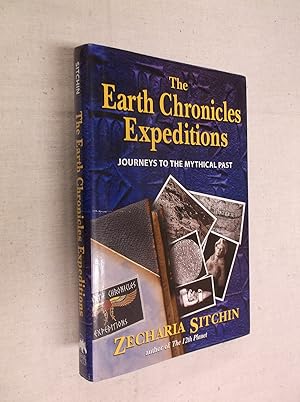 The Earth Chronicles Expeditions: Journeys to the Mythical Past