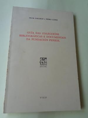 Imagen del vendedor de Guía das coleccións bibliográficas e documentais da Fundación Penzol a la venta por GALLAECIA LIBROS