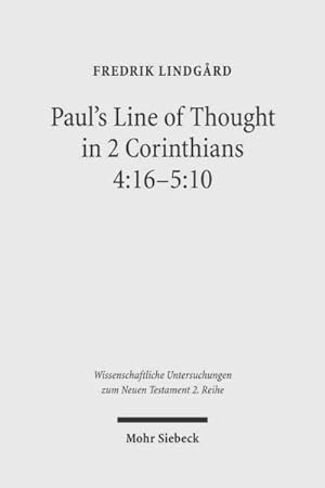 Immagine del venditore per Paul's Line of Thought in 2 Corinthians 4 : 16-5:10 venduto da GreatBookPrices