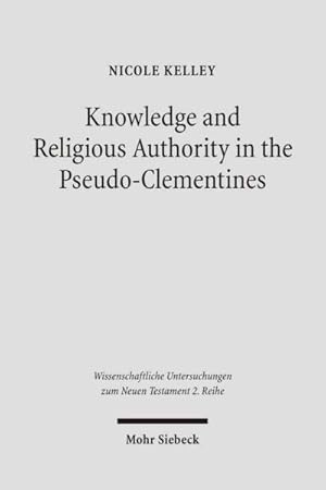 Immagine del venditore per Knowledge and Religious Authority in the Pseudo-Clementines : Situating the Recognitions in Fourth Century Syria venduto da GreatBookPrices