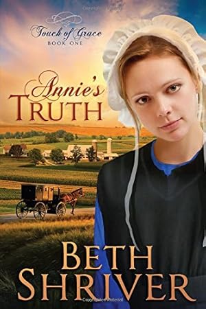 Seller image for Annie's Truth (Touch of Grace, Book 1) for sale by Reliant Bookstore