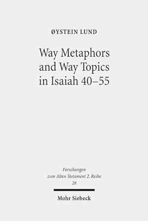 Seller image for Way Metaphors and Way Topics in Isaiah 40-55 for sale by GreatBookPricesUK