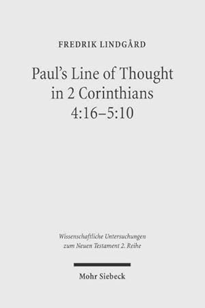 Immagine del venditore per Paul's Line of Thought in 2 Corinthians 4 : 16-5:10 venduto da GreatBookPrices