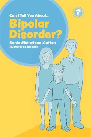 Immagine del venditore per Can I Tell You About Bipolar Disorder? : A Guide for Friends, Family and Professionals venduto da GreatBookPricesUK