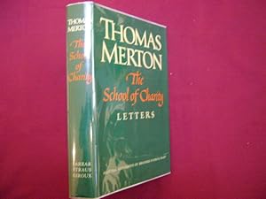 Bild des Verkufers fr The School of Charity. The Letters of Thomas Merton on Religious Renewal and Spiritual Direction. zum Verkauf von BookMine