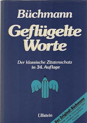 Geflügelte Worte : der Zitatenschatz des deutschen Volkes. ges. und erläutert von Georg Büchmann....