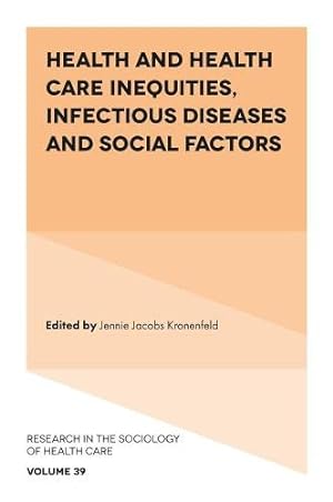 Imagen del vendedor de Health and Health Care Inequities, Infectious Diseases and Social Factors (Research in the Sociology of Health Care) (Research in the Sociology of Health Care, 39) a la venta por WeBuyBooks