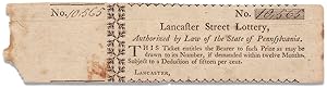 Lancaster Street Lottery, Authorized by Law of the State of Pennsylvania. [C. 1797-1811 lottery t...