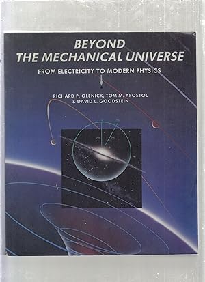Bild des Verkufers fr Beyonds The Mechanical Universe: From Electricity to Modern Physics zum Verkauf von Old Book Shop of Bordentown (ABAA, ILAB)
