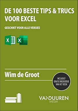 Bild des Verkufers fr De 100 beste tips & trucs voor Excel: geschikt voor alle versies zum Verkauf von WeBuyBooks