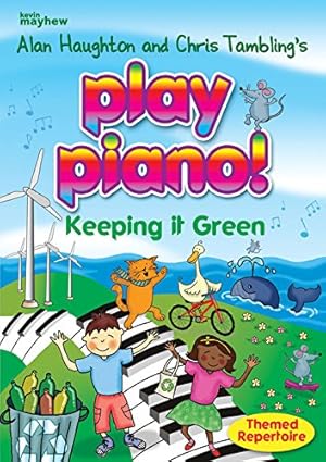 Bild des Verkufers fr Play Piano! - Keeping it Green: Themed Repertoire zum Verkauf von WeBuyBooks