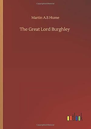 Image du vendeur pour The Great Lord Burghley mis en vente par WeBuyBooks