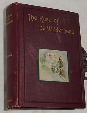 Imagen del vendedor de The Rose of the Wilderness, or Washington's First Love a la venta por R Bryan Old Books