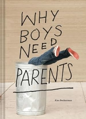 Immagine del venditore per Why Boys Need Parents venduto da Reliant Bookstore