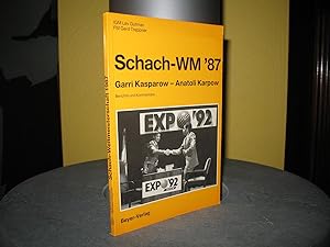Schachweltmeisterschaft 1987: Garri Kasparow- Anatoli Karpow. Berichte u. Kommentare. Korresponde...