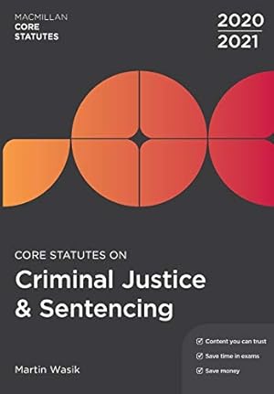 Bild des Verkufers fr Core Statutes on Criminal Justice & Sentencing 2020-21 (Macmillan Core Statutes) zum Verkauf von WeBuyBooks