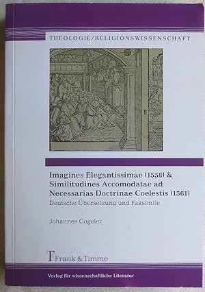 Imagen del vendedor de Imagines Elegantissimae "Erleuchtete Bilder, die in die christliche Lehre viel Licht bringen knnen" 1558 a la venta por VersandAntiquariat Claus Sydow