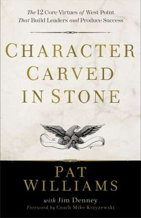 Bild des Verkufers fr Character Carved in Stone: The 12 Core Virtues of West Point That Build Leaders and Produce Success zum Verkauf von ChristianBookbag / Beans Books, Inc.