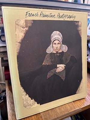 Seller image for French Primitive Photography. Introduction by Minor White. Commentaries by Andr Jammes and Robert Sobieszek. for sale by Antiquariat Hecht